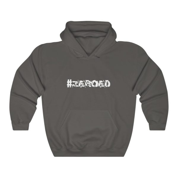 Got Zeroed - Hooded Sweatshirt